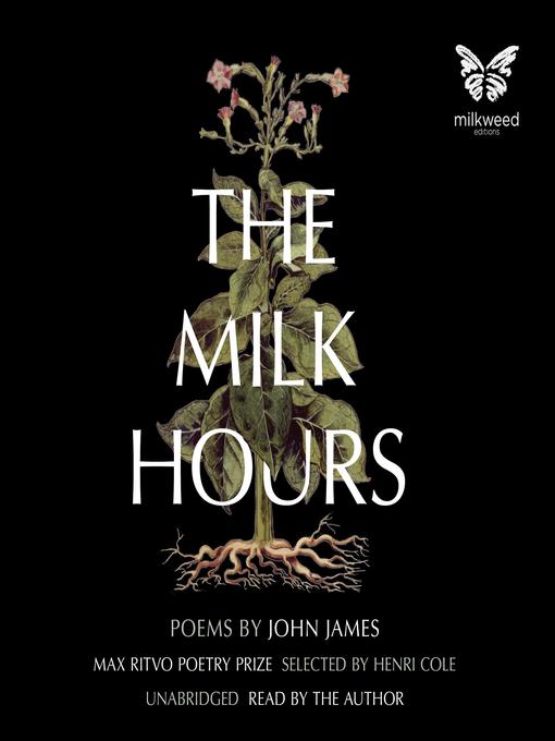 Title details for The Milk Hours by John James - Available